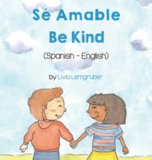 Be Kind (Spanish-English) : Se Amable