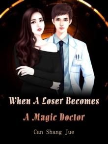 When A Loser Becomes A Magic Doctor