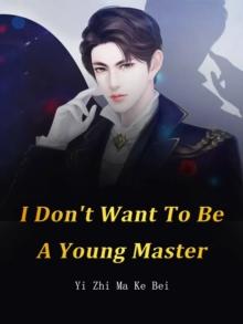 I Don't Want To Be A Young Master