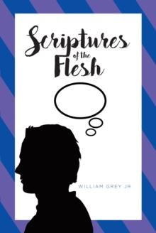 Scriptures of the Flesh