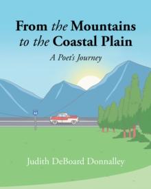 From the Mountains to the Coastal Plain : A Poet's Journey