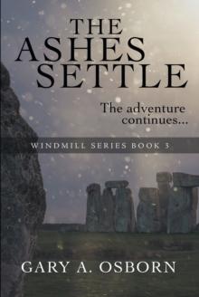 The Ashes Settle : The Windmill Series