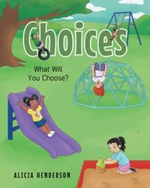 Choices : What Will You Choose?