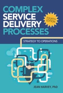 Complex Service Delivery Processes : Strategy to Operations