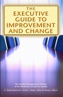 The Executive Guide to Improvement and Change