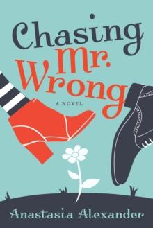 Chasing Mr. Wrong