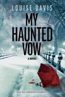 My Haunted Vow : A Novel