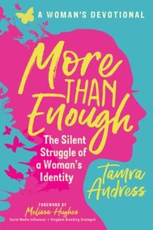 More Than Enough : The Silent Struggle of a Woman's Identity