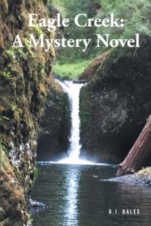 Eagle Creek : A Mystery Novel