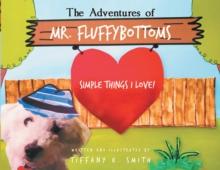 The Adventures of Mr. Fluffybottoms : Simple Things I Love!