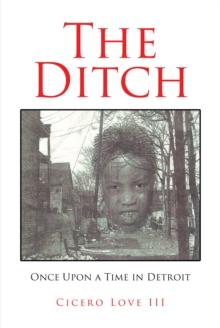 The Ditch : Once Upon a Time in Detroit