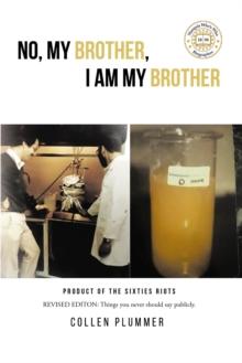 No, My Brother, I am My Brother