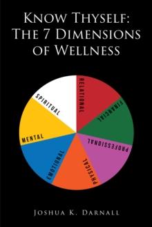 Know Thyself: The 7 Dimensions of Wellness