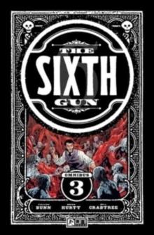 Sixth Gun Omnibus : Vol 3