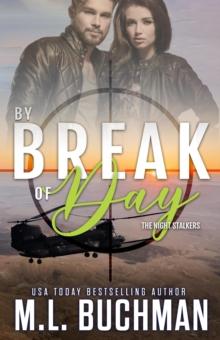 By Break of Day : A Military Romantic Suspense