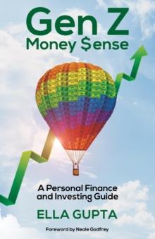 Gen Z Money $ense : A Personal Finance and Investing Guide