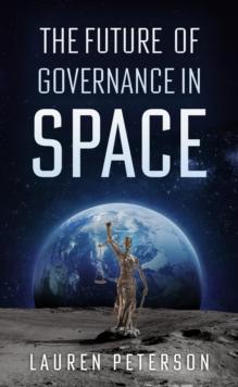 The Future of Governance in Space