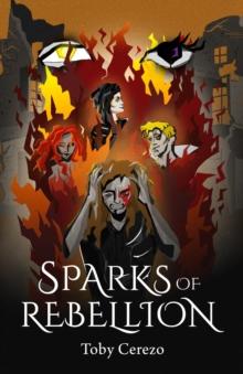 Sparks of Rebellion : Book 1 of the Fragments Series