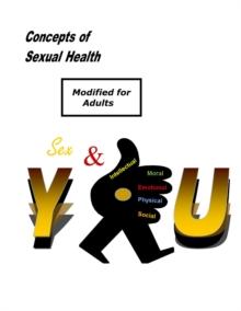 Concepts of Sexual Health Sex & You! (Modified for Adults)