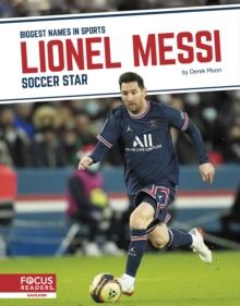 Lionel Messi : Soccer Star