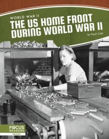 World War II: The US Home Front During World War II