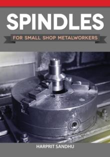 Spindles for Small Shop Metalworkers