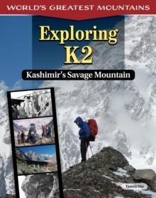 Exploring K2 : Kashmir's Savage Mountain