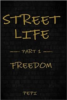 Street Life : Freedom