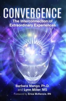 Convergence : The Interconnection of Extraordinary Experiences