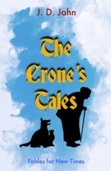 The Crone's Tales : Fables for New Times