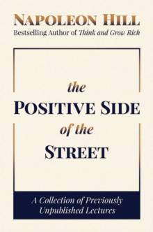 The Positive Side of the Street : A Collection of Previously Unpublished Lectures