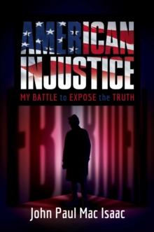 American Injustice : My Battle to Expose the Truth