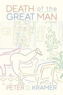 Death of the Great Man : A Novel