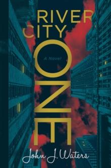 River City One: A Novel