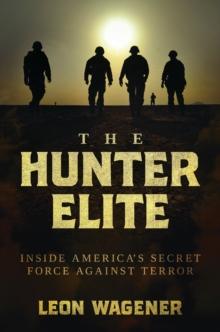 Hunter Elite: Inside America's Secret Force Against Terror