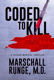 Coded to Kill: A Techno-Medical Thriller