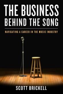 The Business Behind the Song : Navigating a Career in the Music Industry