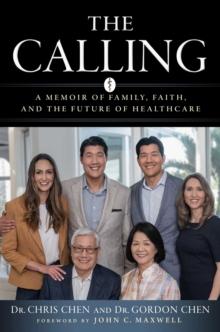 The Calling : A Memoir of Family, Faith, and the Future of Healthcare