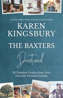 The Baxters Devotional : 30 Timeless Truths from Your Favorite Fictional Family