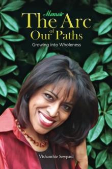 The Arc of Our Paths : Growing into Wholeness