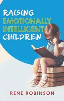 Raising Emotionally Intelligent Children