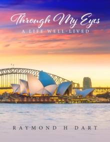 Through My Eyes : A Life Well-lived