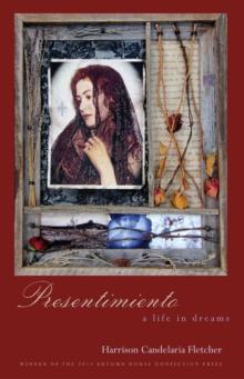 Presentimiento : A Life in Dreams