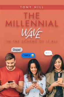 The Millennial Wave : In the Scheme of It All