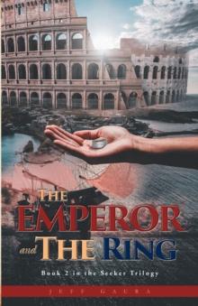 The Emperor and the Ring : Book 2 in the Seeker Trilogy