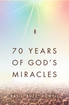 70 Years of God's Miracles