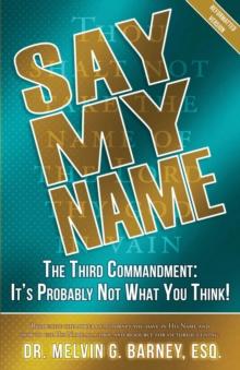 Say My Name: The Third Commandment : It's Probably Not What You Think!