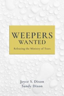 Weepers Wanted : Releasing the Ministry of Tears