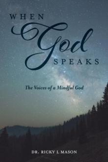 When God Speaks : The Voices of a Mindful God