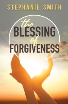 The Blessing of Forgiveness